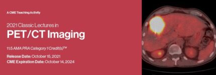 Classic Lectures in PET/CT Imaging 2021 (Videos)