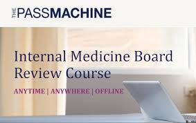 Internal Medicine Board Review Course 2018 (ThePassMachine) (Videos+PDFs)