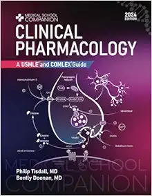 Clinical Pharmacology: A USMLE And COMLEX Guide (Medical School Companion) (Original PDF From Publisher)