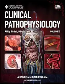 Clinical Pathophysiology Volume 2: USMLE And COMLEX Guide (Medical School Companion) (Original PDF From Publisher)