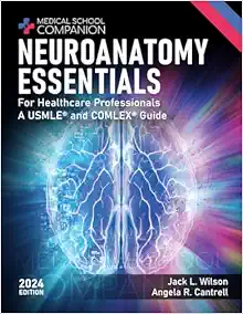 Neuroanatomy Essentials – For Healthcare Professionals: A USMLE and COMLEX Guide (Medical School Companion) (Original PDF from Publisher)