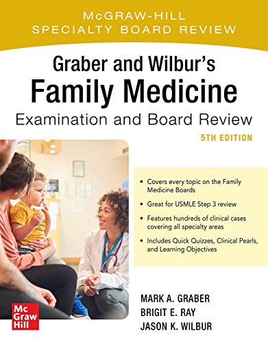 Graber and Wilburs Family Medicine Examination and Board Review, Fifth Edition (Family Practice Examination and Board Review) (Original PDF from Publisher)