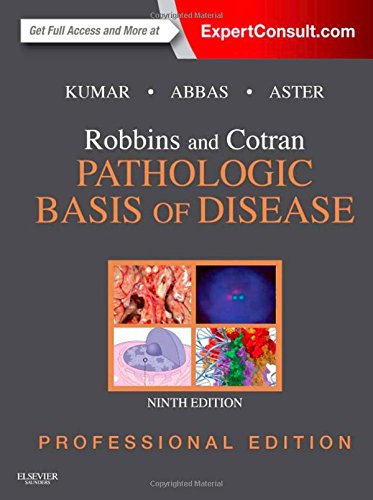 Robbins and Cotran Pathologic Basis of Disease Professional Edition, 9e (Robbins Pathology) (Original PDF from Publisher)