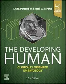 The Developing Human: Clinically Oriented Embryology, 12th Edition (Original PDF from Publisher)