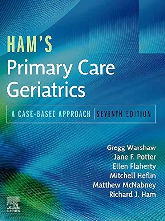 Hams Primary Care Geriatrics E-Book: A Case-Based Approach, 7th edition (ePub+Converted PDF)