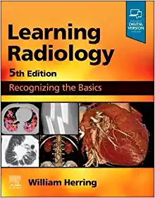 Learning Radiology: Recognizing The Basics, 5th Edition (Original PDF From Publisher)