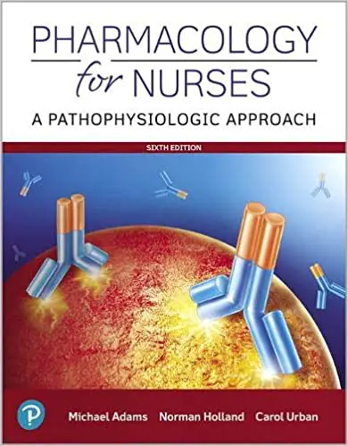 Pharmacology for Nurses A Pathophysiologic Approach, 6th Edition (Original PDF from Publisher)
