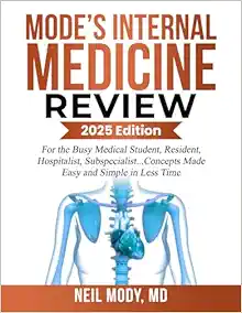 MODES INTERNAL MEDICINE REVIEW: For The Busy Medical Student, Resident, Hospitalist, Subspecialist… Concepts Made Easy And Simple In Less Time (Original PDF From Publisher)