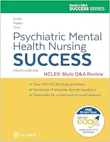 Psychiatric Mental Health Nursing Success: NCLEXr-Style Q&A Review: NCLEX®-Style Q&A Review, 4th Edition (EPUB) Psychiatric Mental Health Nursing Success: NCLEXr-Style Q&A Review: NCLEX®-Style Q&A Review, 4th Edition (EPUB)
