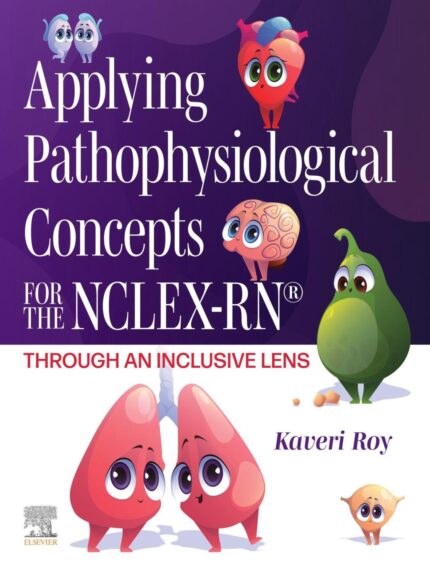 Applying Pathophysiological Concepts for the NCLEX-RN®: Through an Inclusive Lens (True PDF from Publisher)