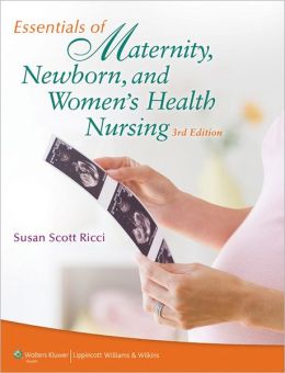 Essentials of Maternity, Newborn, and Women’s Health Nursing, 3rd Edition (EPUB)