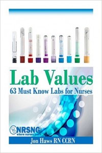 Lab Values: 63 Must Know Labs for Nurses (Kindle Edition)